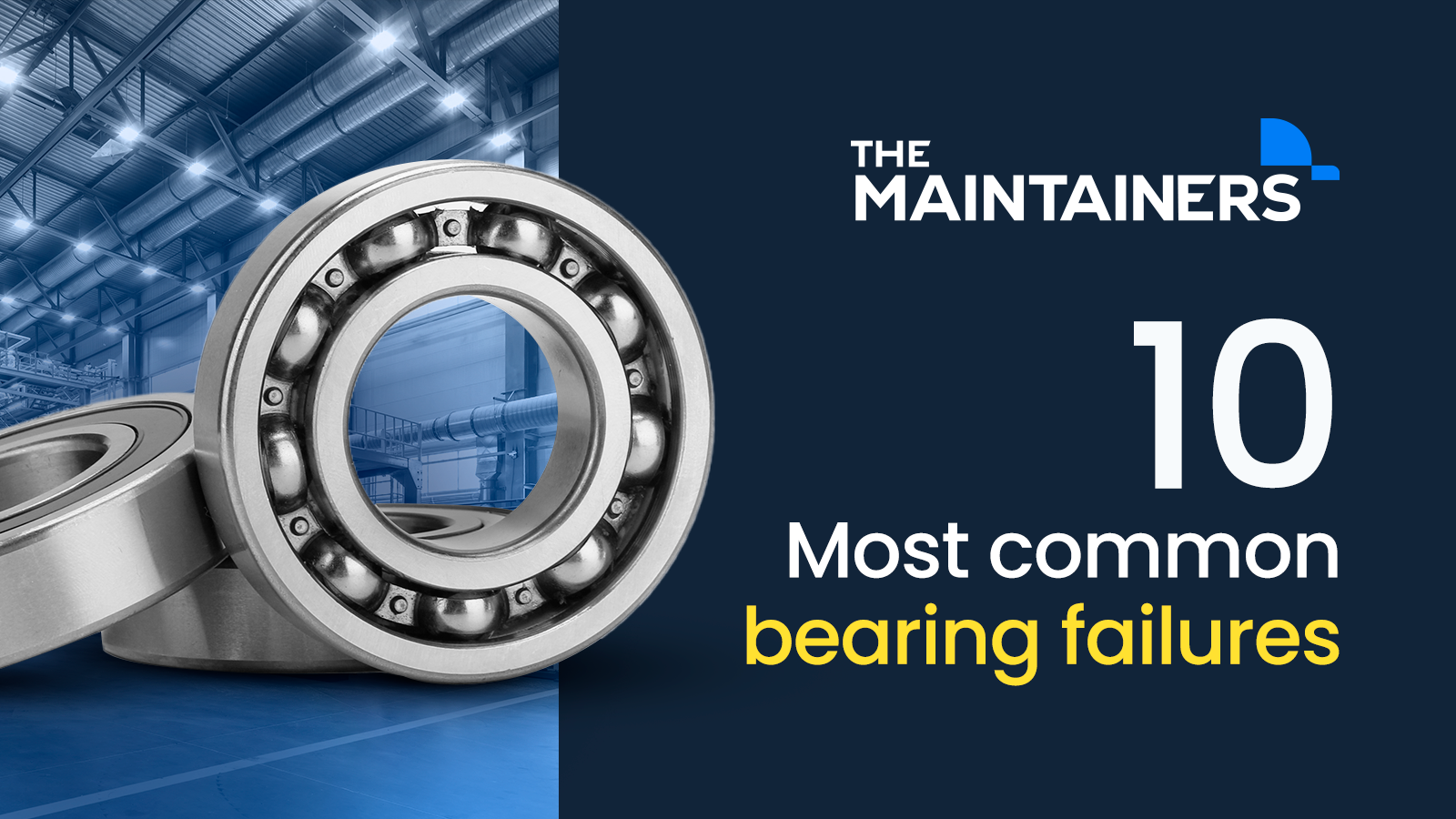 10 common failures in industrial bearings