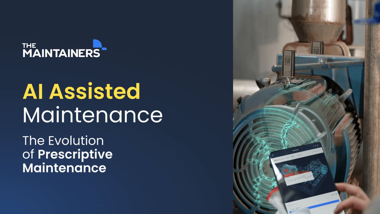 AI-Assisted Maintenance: A Tech-driven Solution to Enhance Asset Reliability